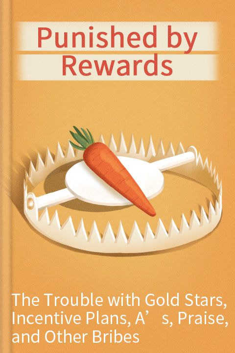 Punished by Rewards