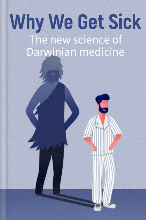 Why We Get Sick