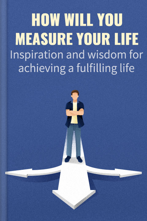 How Will You Measure Your Life?