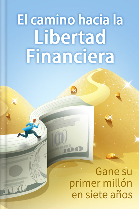 El camino hacia la libertad financiera
