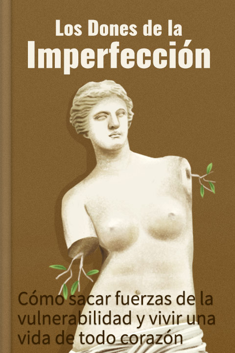Los dones de la imperfección
