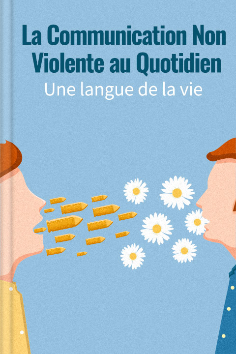 La communication non violente au quotidien