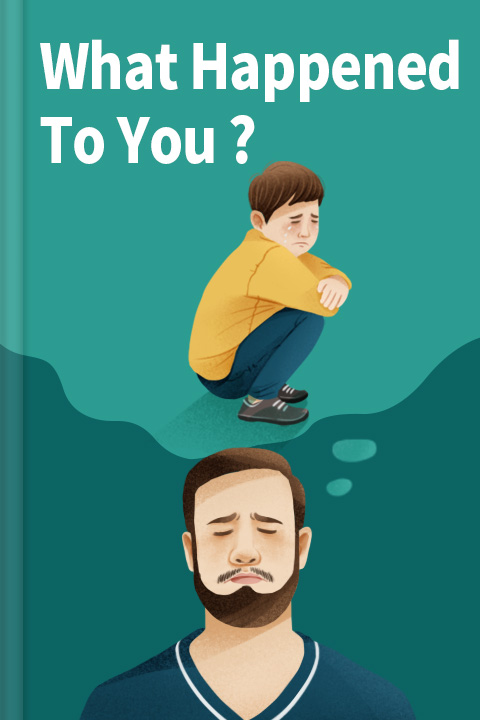 WHAT HAPPENED TO YOU?