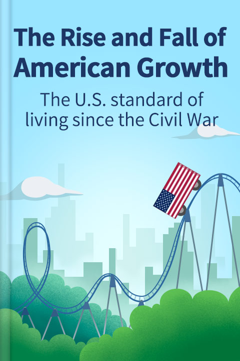 The Rise and Fall of American Growth