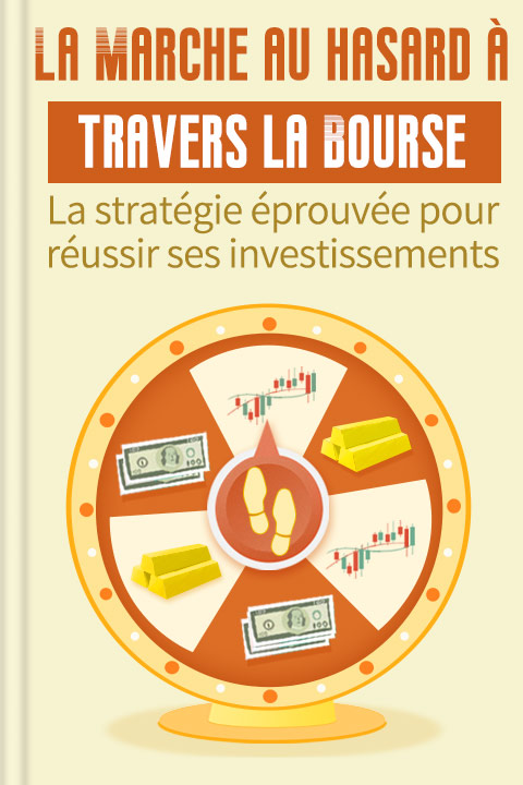 La Marche au hasard à travers la Bourse