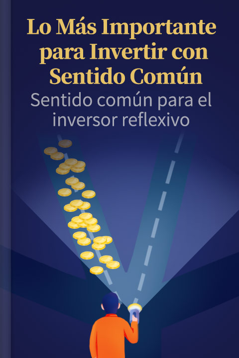 Lo más importante para invertir con sentido común