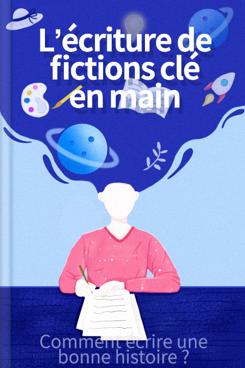 L’écriture de fictions clé en main