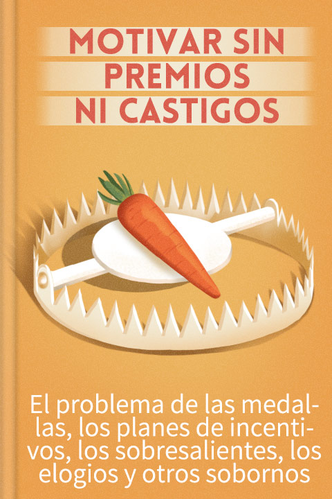 Motivar sin premios ni castigos