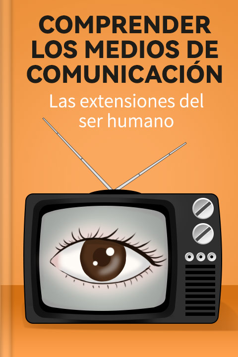 Comprender los medios de comunicación
