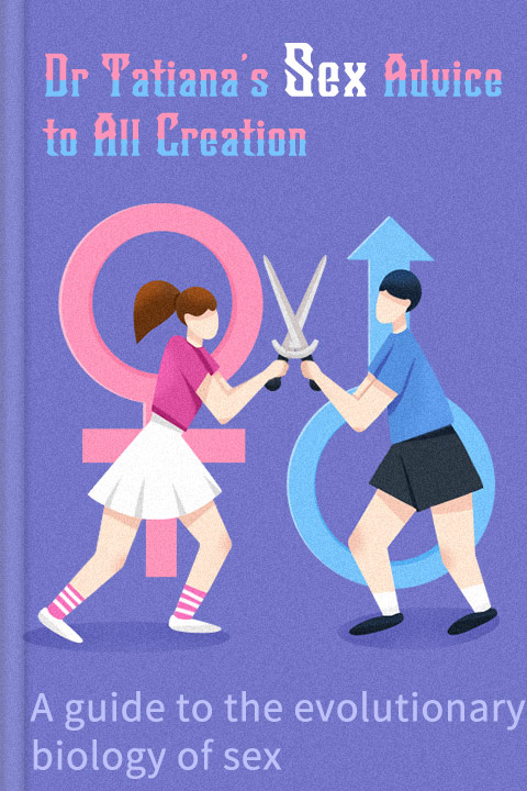 Dr. Tatiana's Sex Advice to All Creation