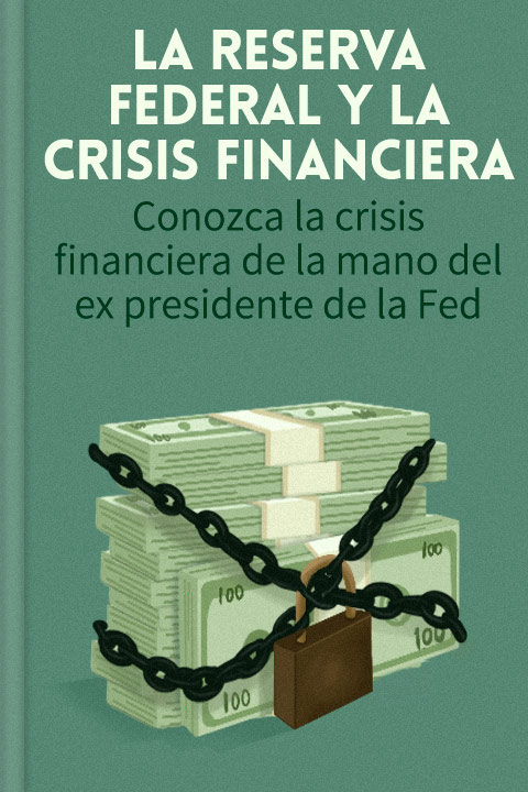 La Reserva Federal y la crisis financiera