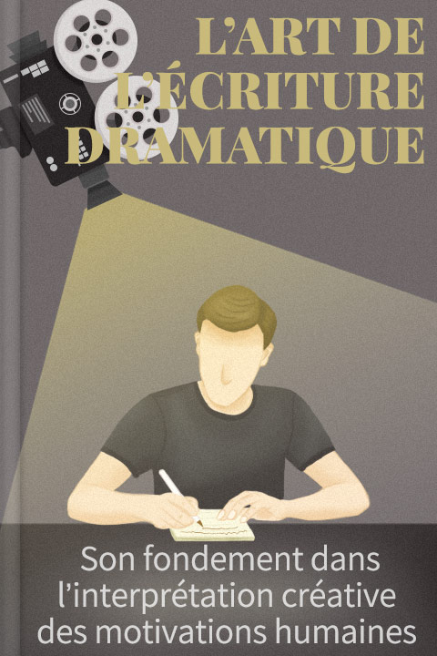 L’art de l’écriture dramatique