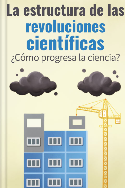La estructura de las revoluciones científicas
