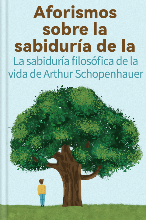 Aforismos sobre la sabiduría de la vida
