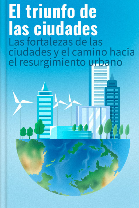 El triunfo de las ciudades