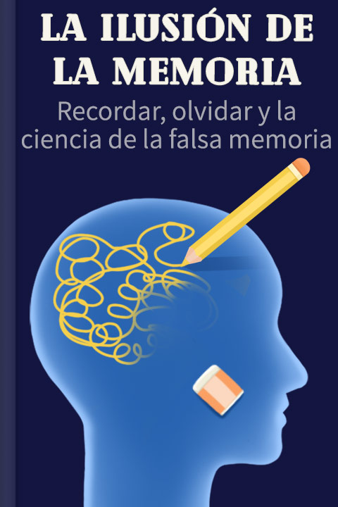 La ilusión de la memoria