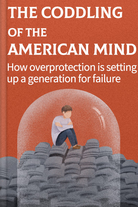 The Coddling of the American Mind