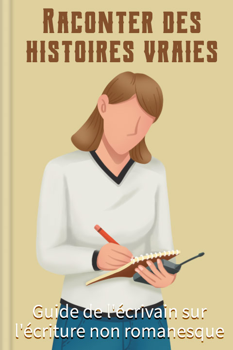 Raconter des histoires vraies