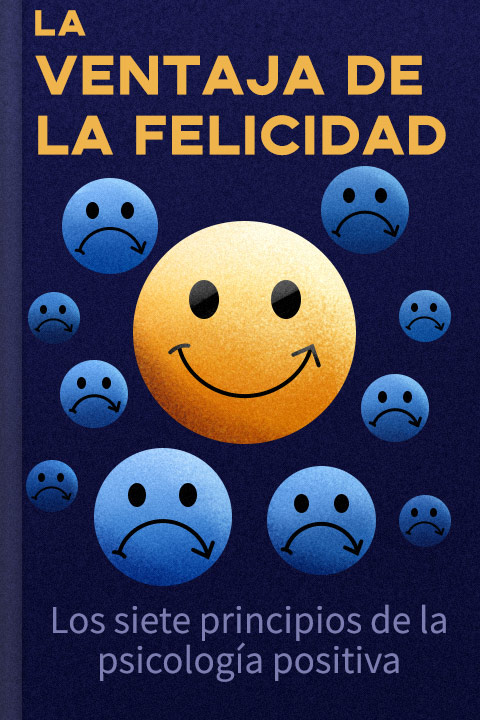 La ventaja de la felicidad
