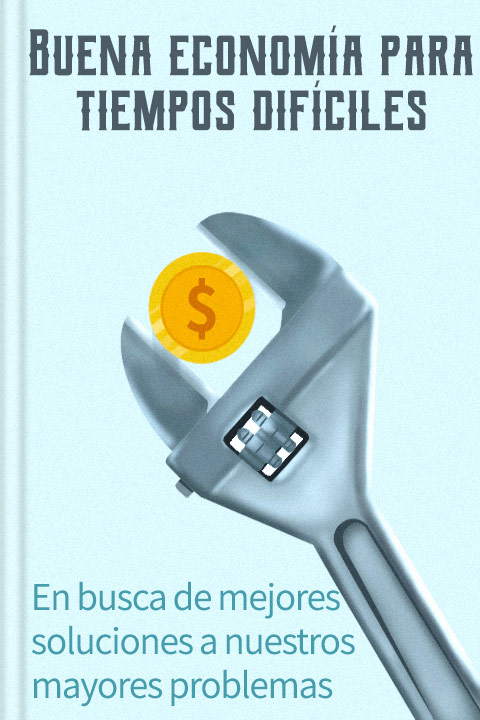 Buena economía para tiempos difíciles