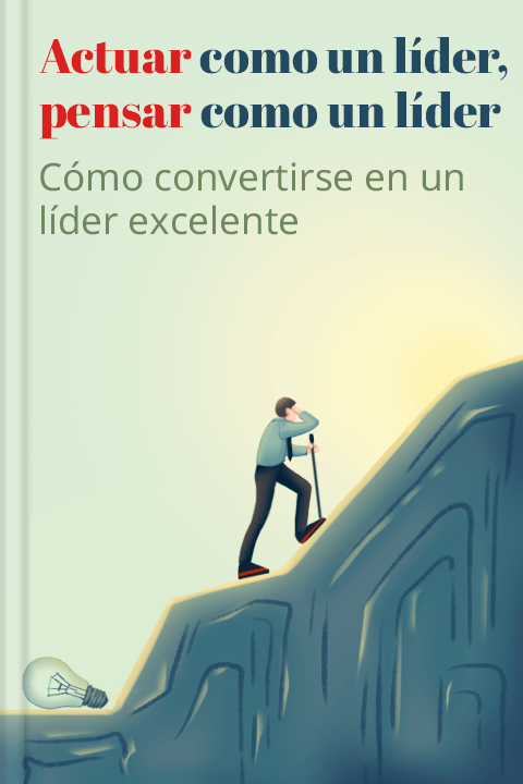 Actuar como un líder, pensar como un líder