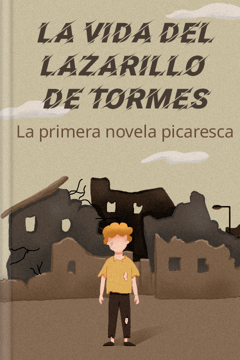 La vida del Lazarillo de Tormes