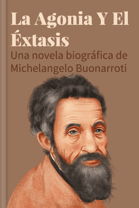 La Agonia Y El Éxtasis