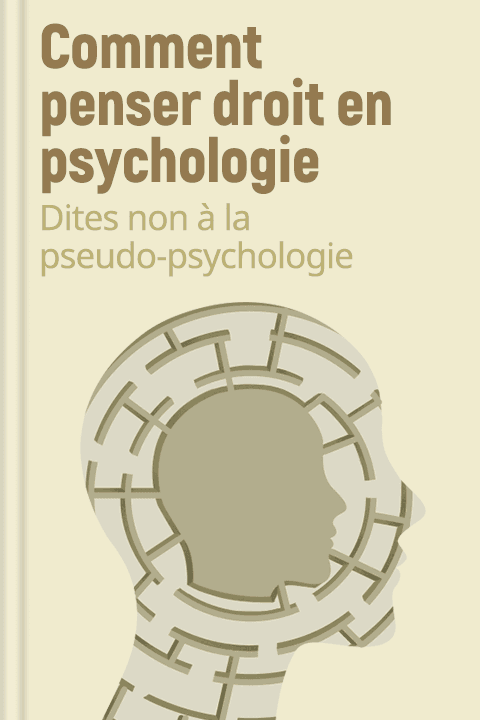 Comment penser droit en psychologie