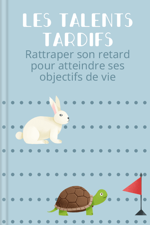Les talents tardifs
