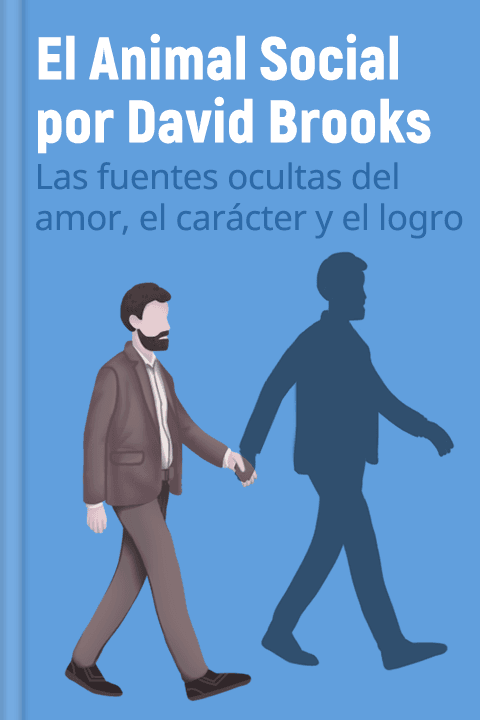 El Animal Social por David Brooks