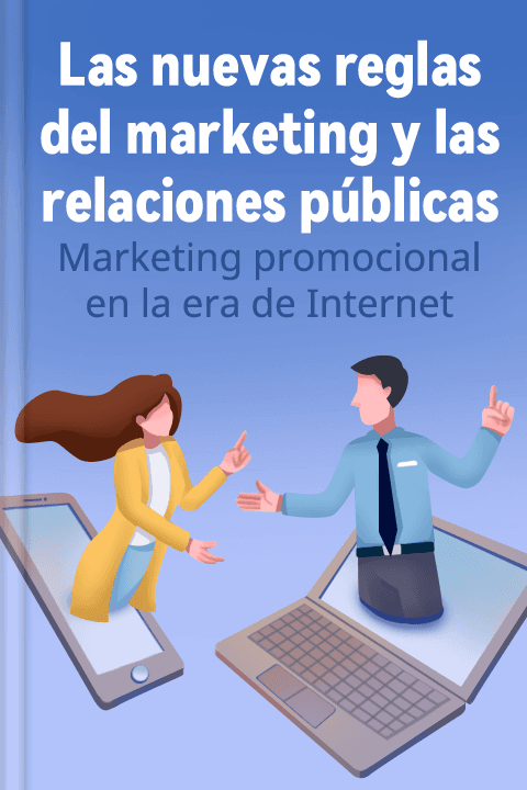 Las nuevas reglas del marketing y las relaciones públicas