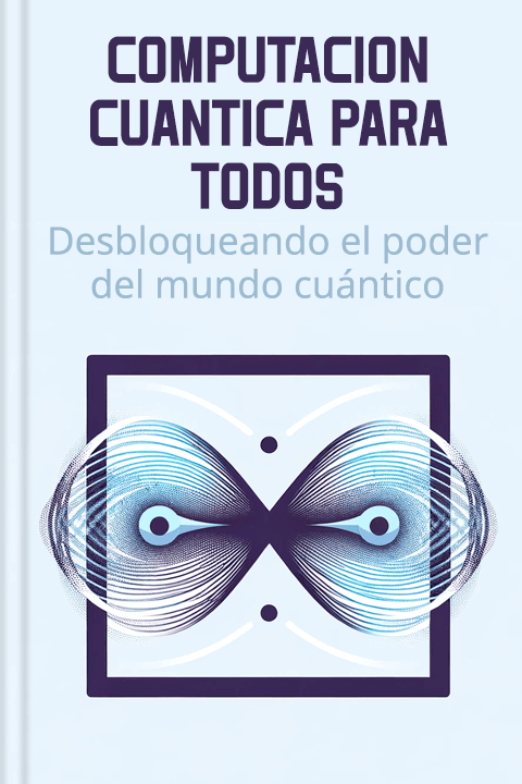 Computación cuántica para todos