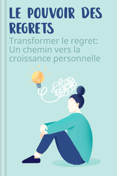 Le pouvoir des regrets