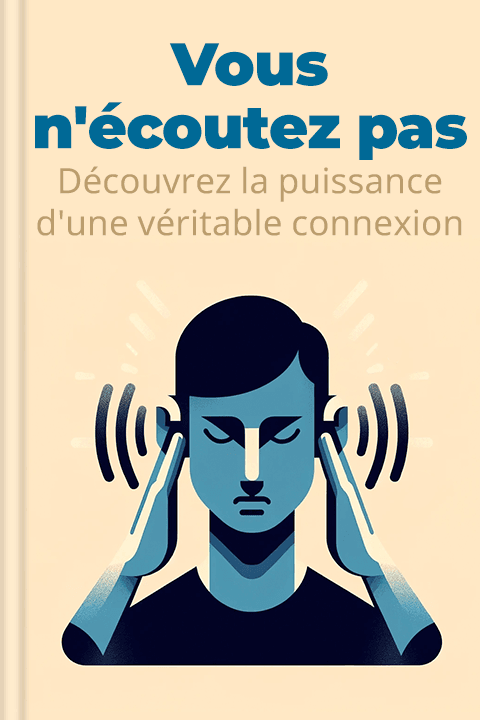 Vous n'écoutez pas