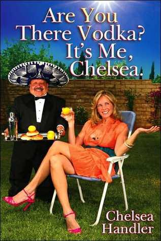 ¿Estás ahí, vodka? Soy yo, Chelsea.