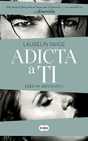 Adicta a ti por Laurelin Paige