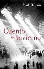 Cuento de invierno por Mark Helprin Aurora Echevarría Pérez