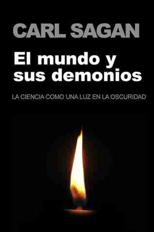 El mundo y sus demonios. La ciencia como una luz en la oscuridad 