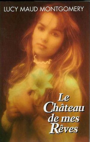 Le château de mes rêves