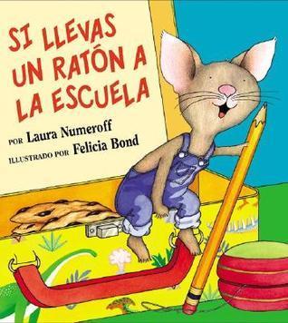 Si llevas un raton a la escuela