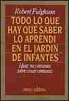 Todo lo que hay que saber lo aprendí en el jardín de infantes