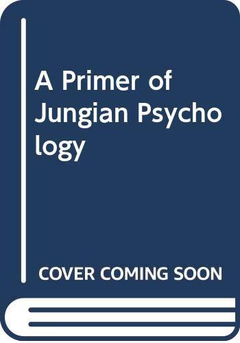 A Primer Of Jungian Psychology