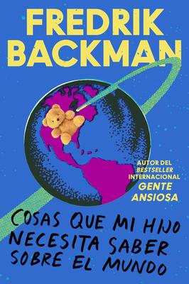 Las cosas que mi hijo necesita saber acerca del mundo