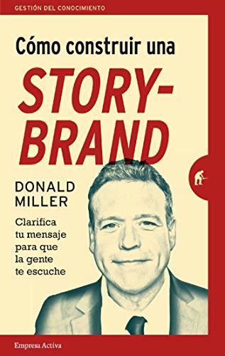 Cómo construir una StoryBrand